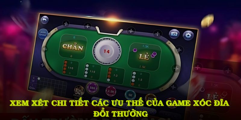 Phân tích các ưu điểm của tựa game xóc đĩa đổi thưởng THABET